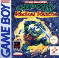 Teenage Mutant Hero Turtles III : Radical Rescue