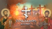 Synaxarion : Acts Part 1