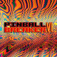 Pinball Breaker VI
