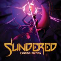 Sundered : Eldritch Edition
