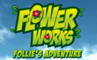Flowerworks : Follie's Adventure