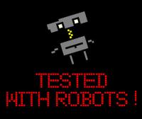 Tested With Robots !