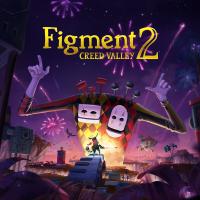 Figment 2 : Creed Valley